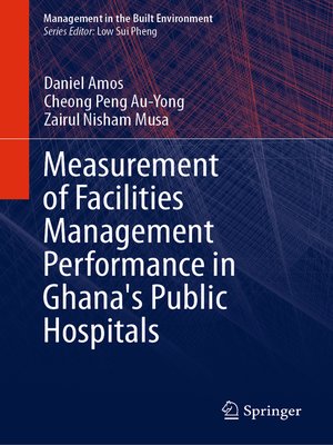 cover image of Measurement of Facilities Management Performance in Ghana's Public Hospitals